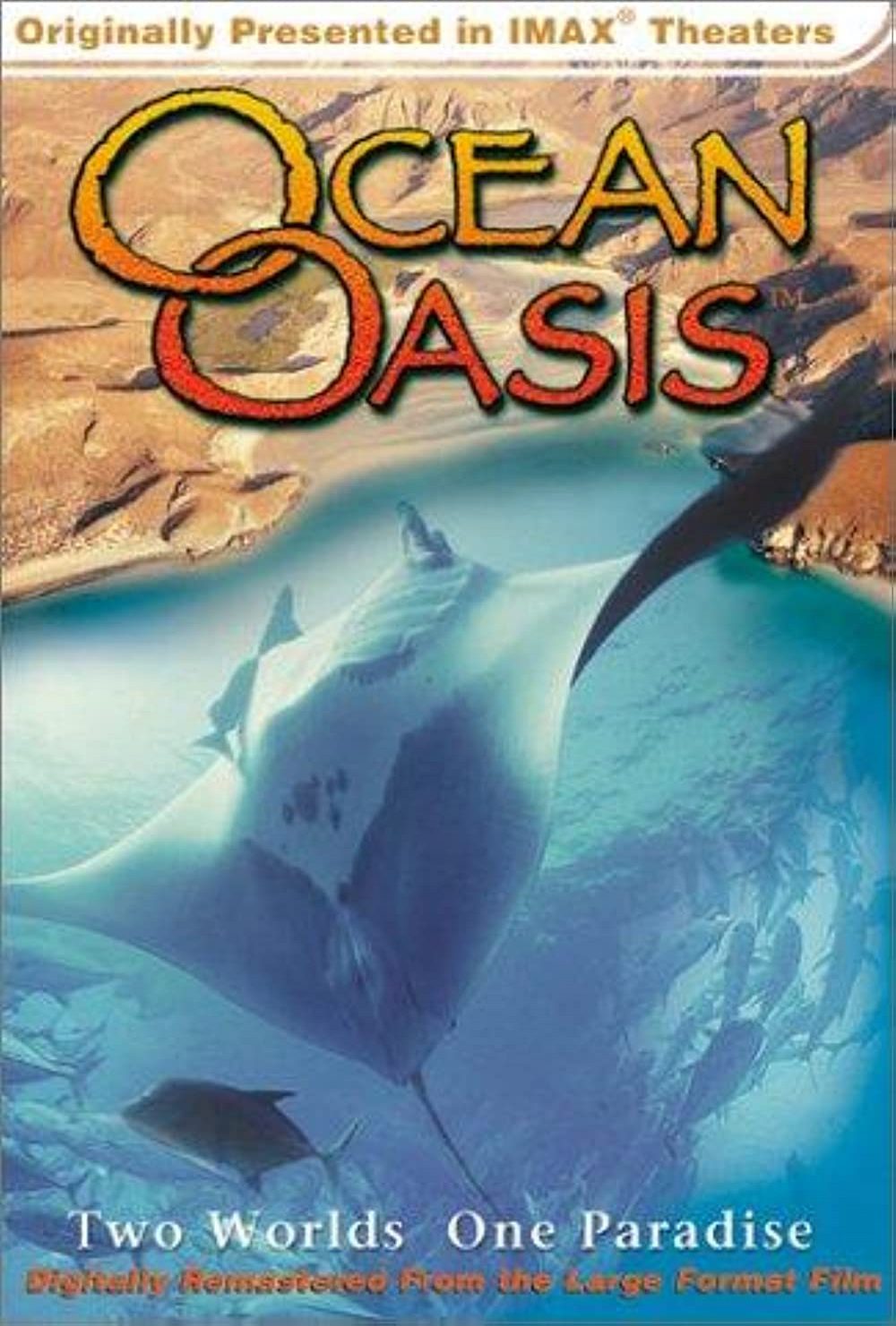 IMAX - Ocean Oasis Two worlds - (2000) - My Movies - The Movie & TV ...