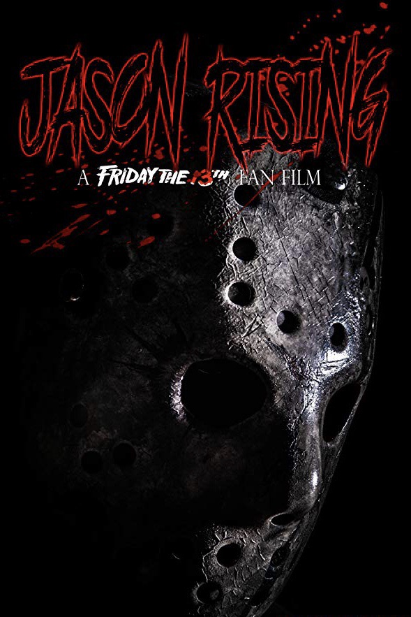 Jason Rising: A Friday the 13th Fan Film - (2021) - My Movies - The ...